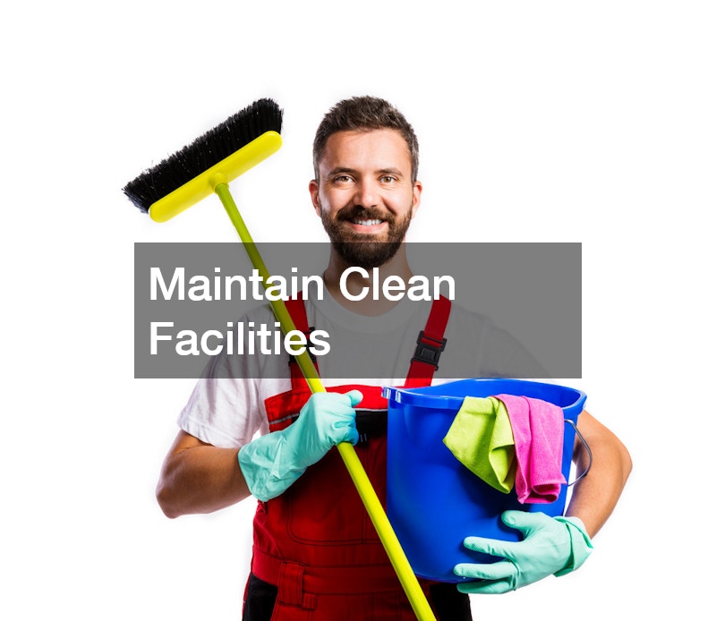 Maintain Clean Facilities