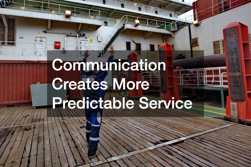 Communication Creates More Predictable Service