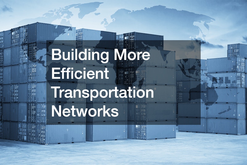 Building More Efficient Transportation Networks