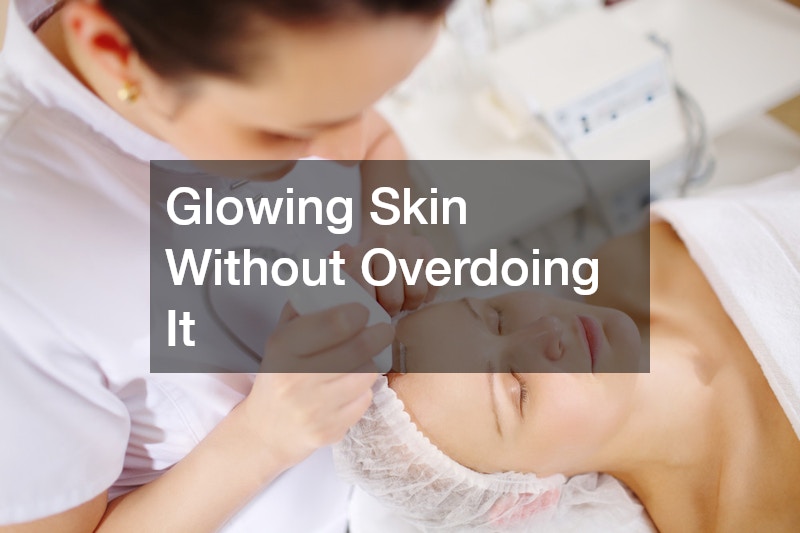 Glowing Skin Without Overdoing It
