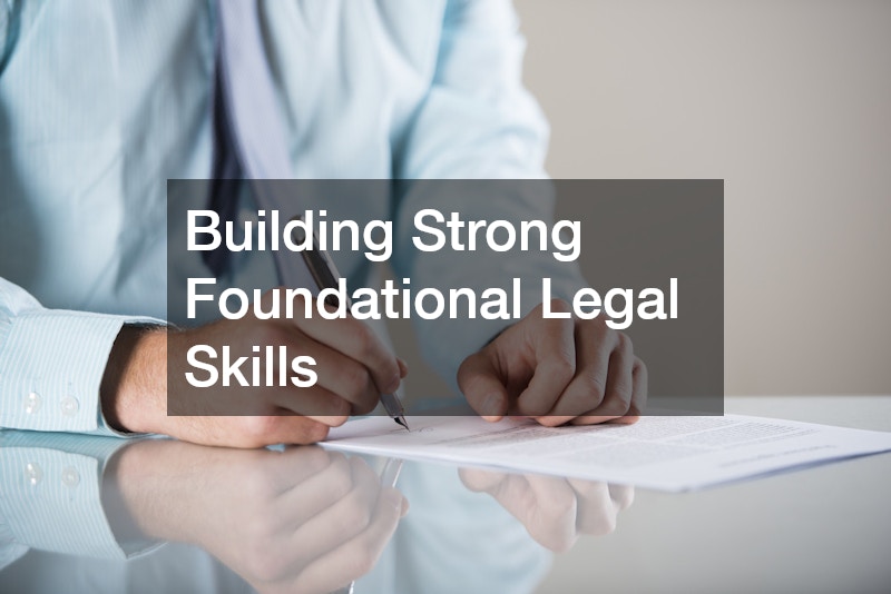 Building Strong Foundational Legal Skills