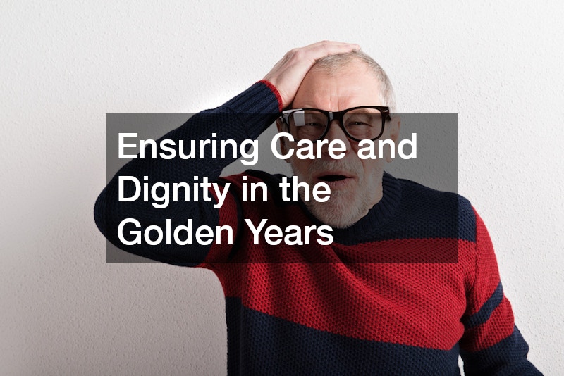 Ensuring Care and Dignity in the Golden Years