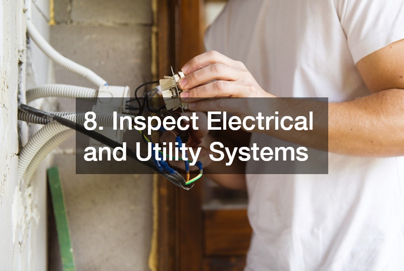8. Inspect Electrical and Utility Systems