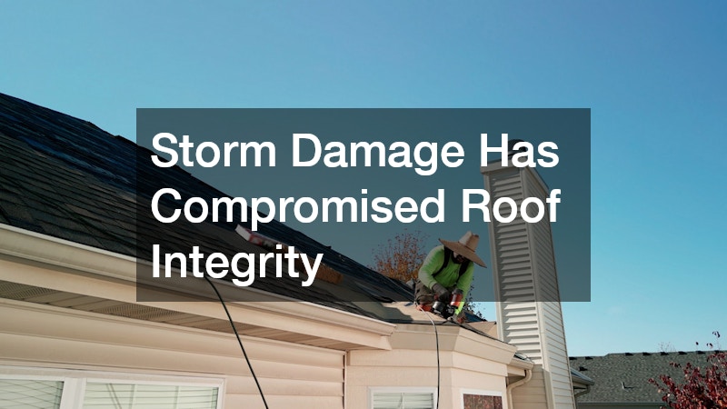 Storm Damage Has Compromised Roof Integrity