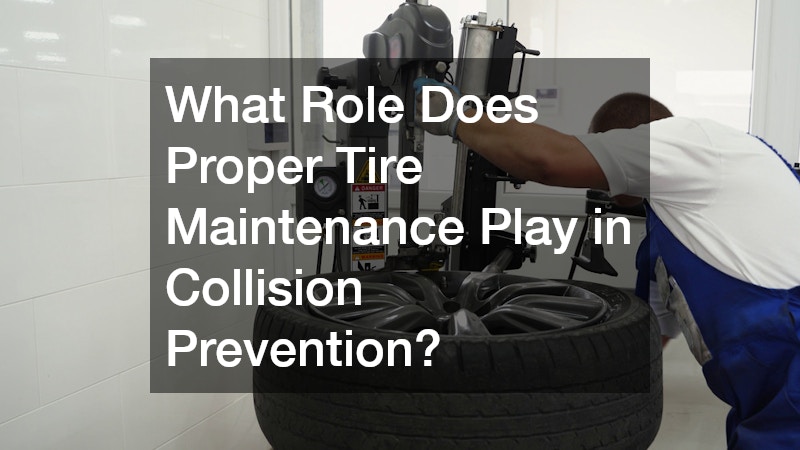 What Role Does Proper Tire Maintenance Play in Collision Prevention?