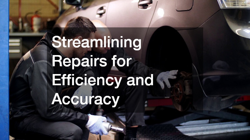 Streamlining Repairs for Efficiency and Accuracy