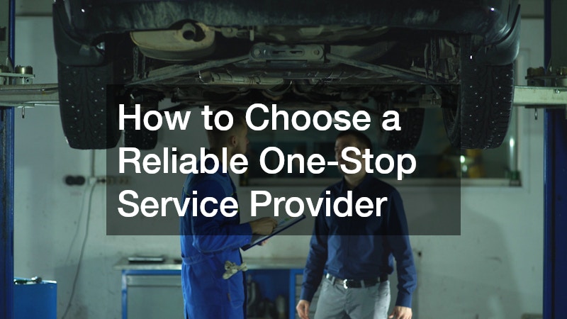 How to Choose a Reliable One-Stop Service Provider