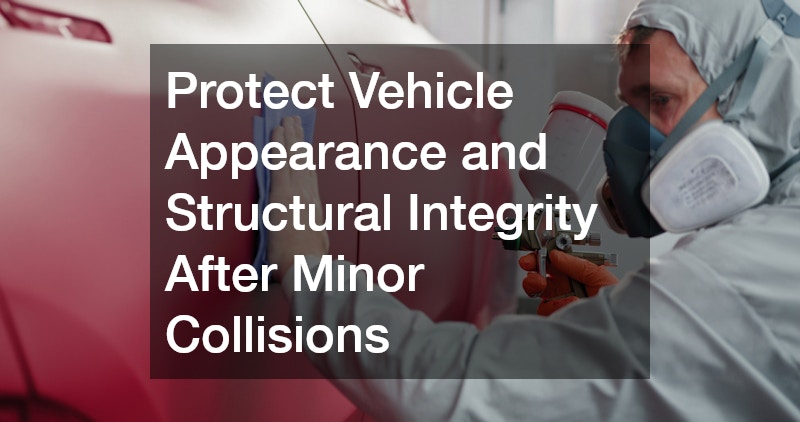 Protect Vehicle Appearance and Structural Integrity After Minor Collisions