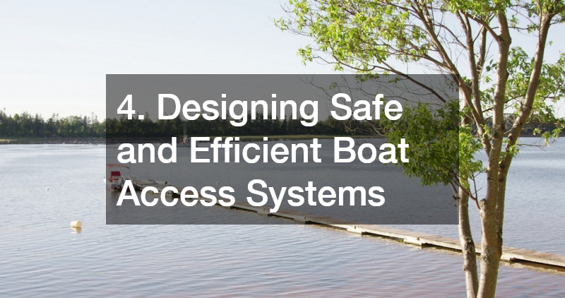4. Designing Safe and Efficient Boat Access Systems