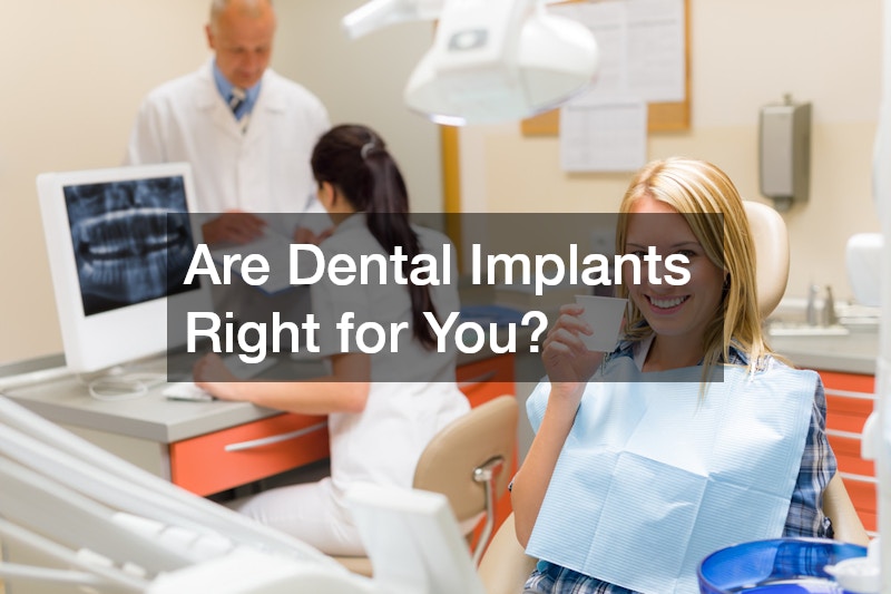Are Dental Implants Right for You?