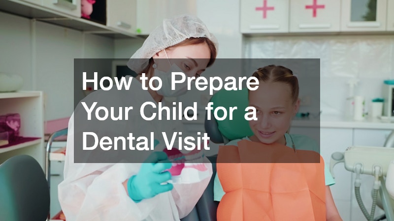 How to Prepare Your Child for a Dental Visit