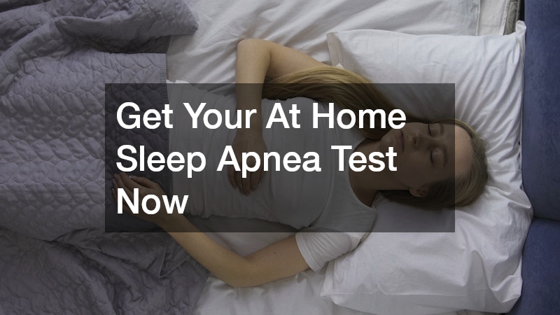 Get Your At Home Sleep Apnea Test Now