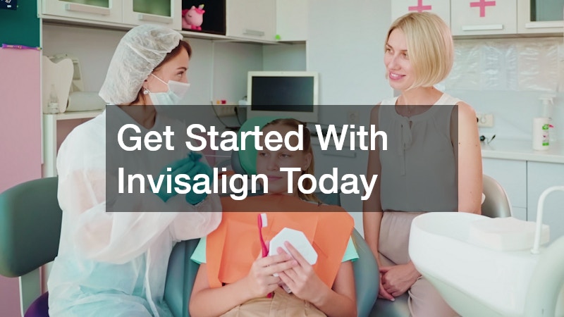 Get Started With Invisalign Today