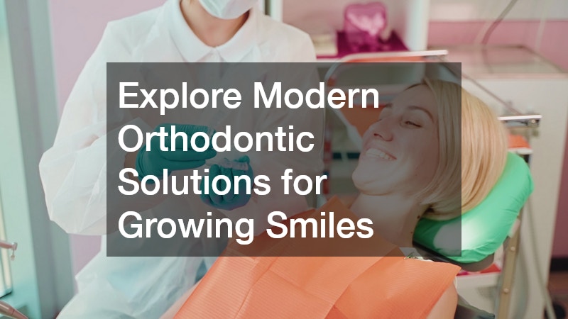 Explore Modern Orthodontic Solutions for Growing Smiles