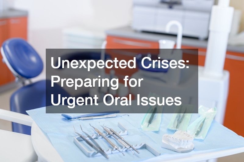 Unexpected Crises: Preparing for Urgent Oral Issues
