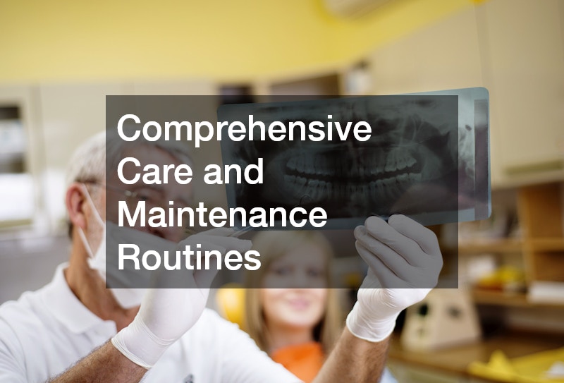 Comprehensive Care and Maintenance Routines