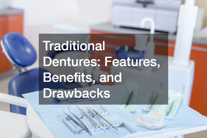 Traditional Dentures: Features, Benefits, and Drawbacks