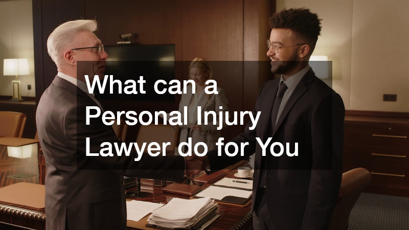 What can a Personal Injury Lawyer do for You
