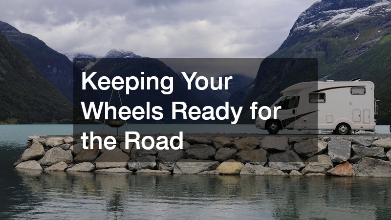 Keeping Your Wheels Ready for the Road