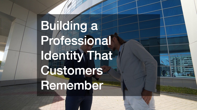 Building a Professional Identity That Customers Remember