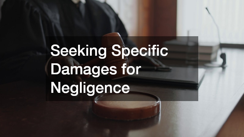 Seeking Specific Damages for Negligence