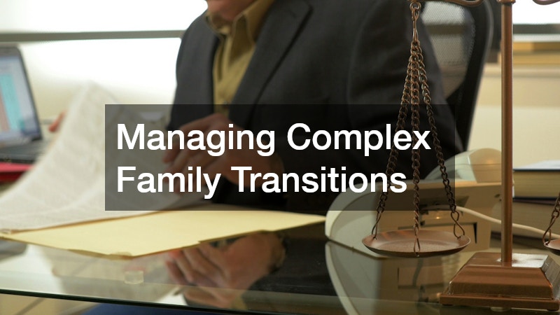 Managing Complex Family Transitions