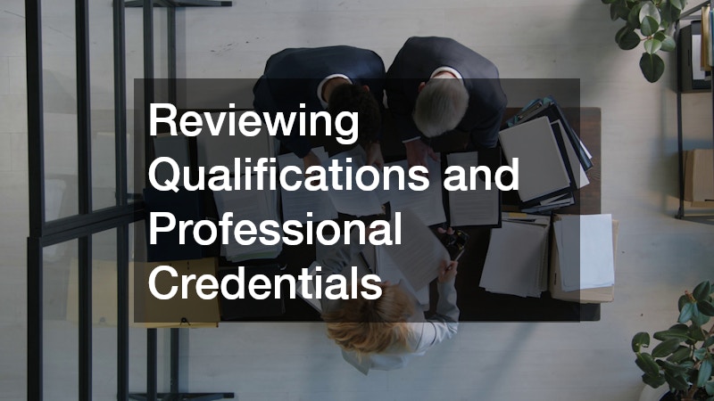 Reviewing Qualifications and Professional Credentials