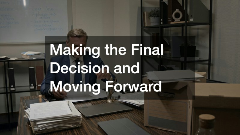 Making the Final Decision and Moving Forward