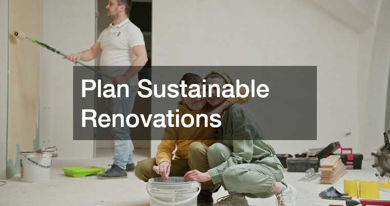 Plan Sustainable Renovations