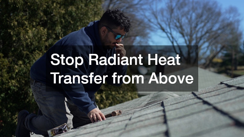 Stop Radiant Heat Transfer from Above