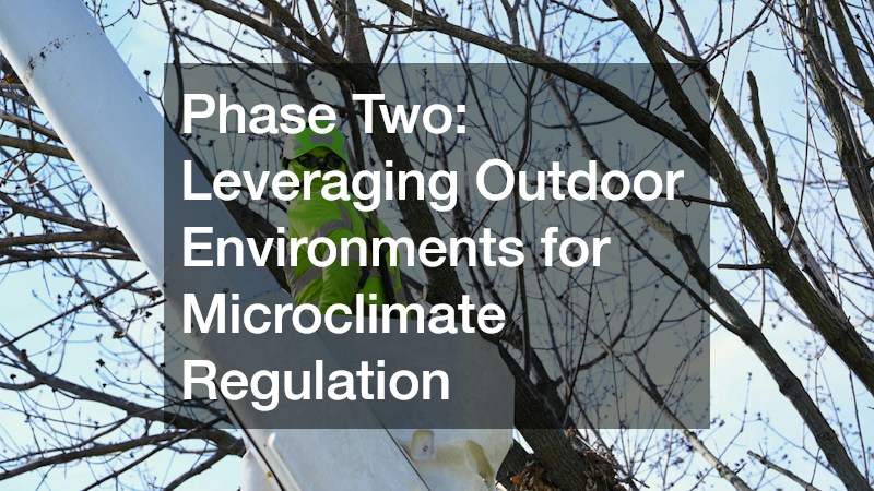 Phase Two: Leveraging Outdoor Environments for Microclimate Regulation
