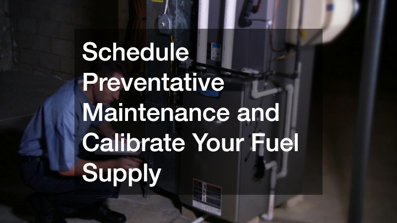 Schedule Preventative Maintenance and Calibrate Your Fuel Supply