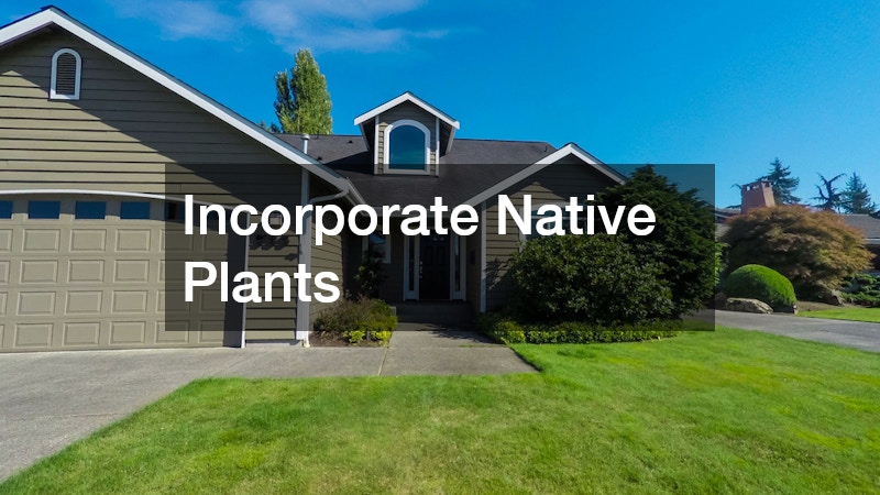 Incorporate Native Plants