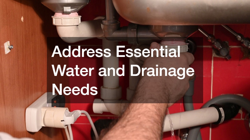 Address Essential Water and Drainage Needs