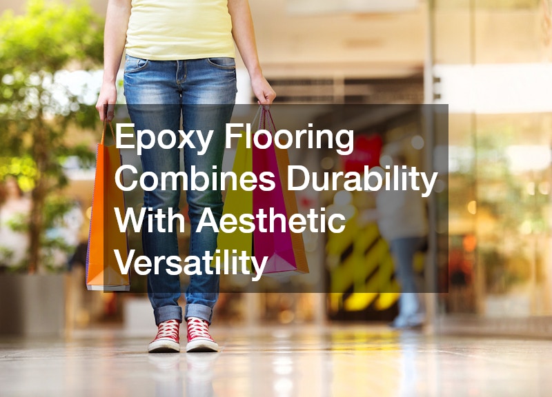 Epoxy Flooring Combines Durability With Aesthetic Versatility
