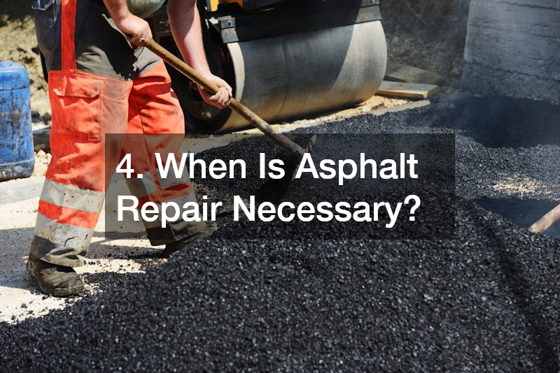 4. When Is Asphalt Repair Necessary?