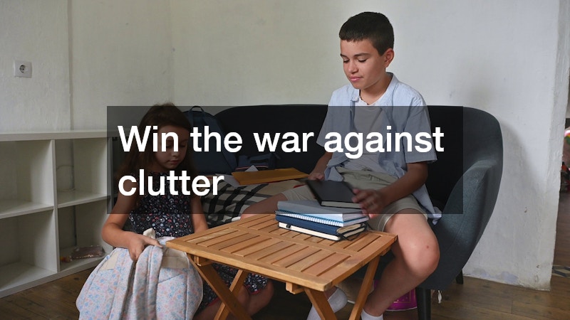 Win the war against clutter