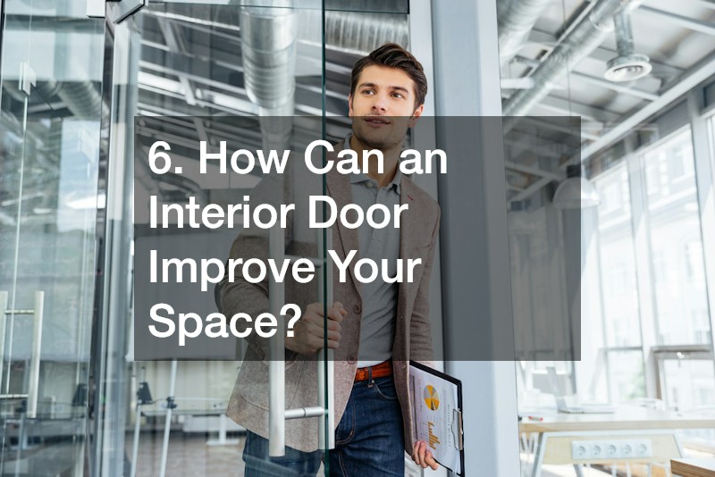 6. How Can an Interior Door Improve Your Space?
