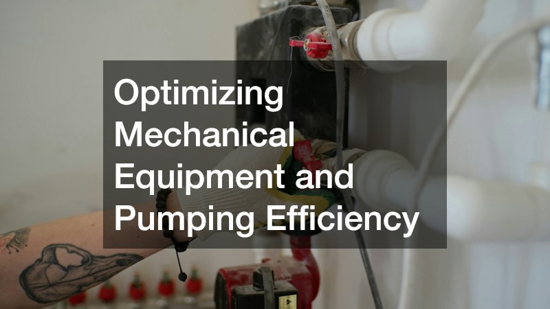 Optimizing Mechanical Equipment and Pumping Efficiency