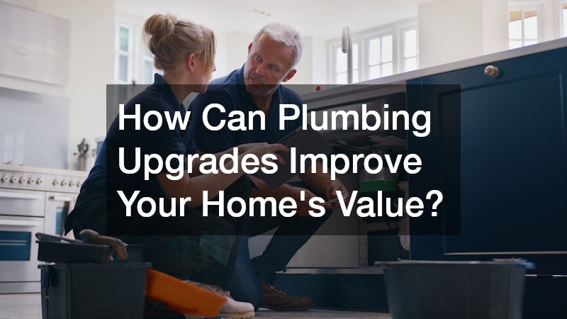 How Can Plumbing Upgrades Improve Your Home