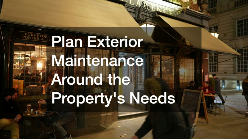 Plan Exterior Maintenance Around the Property