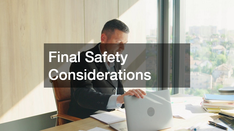 Final Safety Considerations