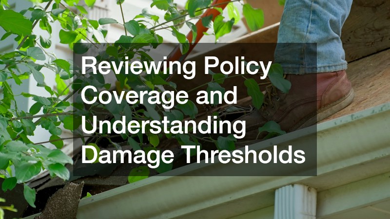 Reviewing Policy Coverage and Understanding Damage Thresholds