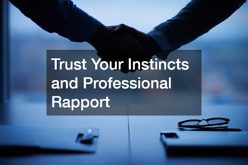 Trust Your Instincts and Professional Rapport