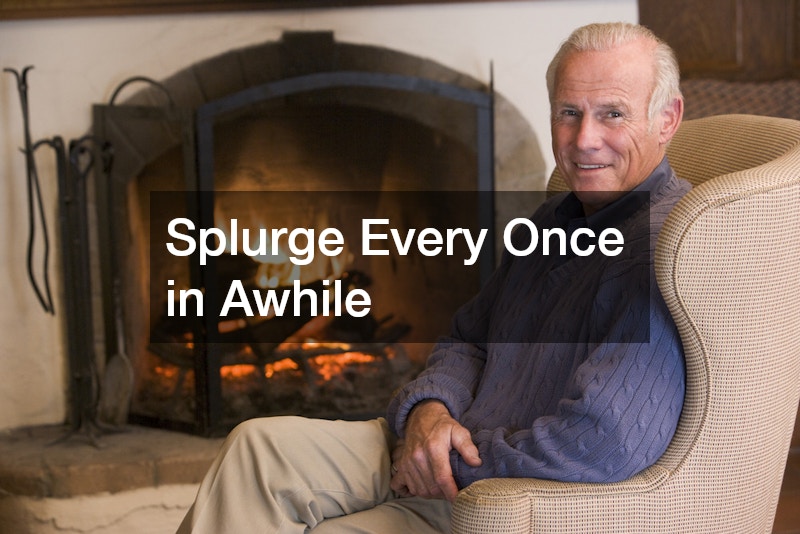 Splurge Every Once in Awhile