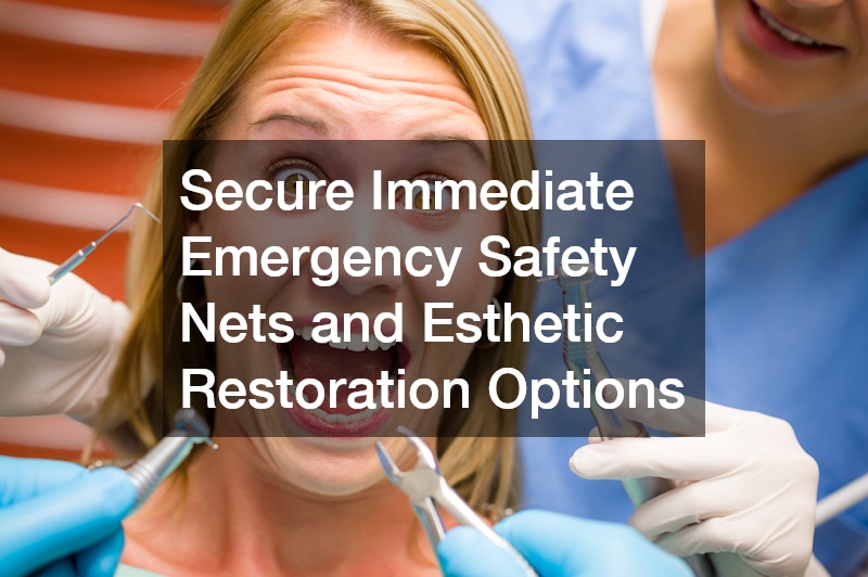 Secure Immediate Emergency Safety Nets and Esthetic Restoration Options