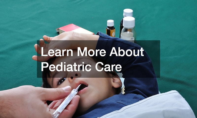 Learn More About Pediatric Care