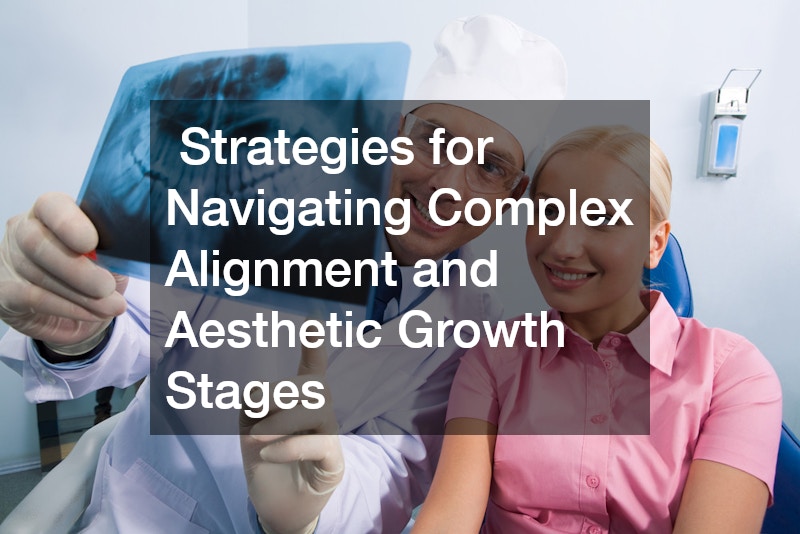  Strategies for Navigating Complex Alignment and Aesthetic Growth Stages