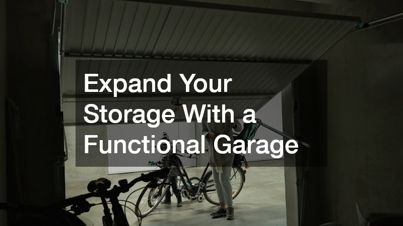 Expand Your Storage With a Functional Garage