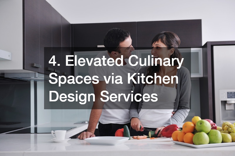 4. Elevated Culinary Spaces via Kitchen Design Services